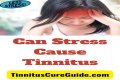 Is tinnitus caused by stress?