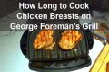 Often asked: How long to cook chicken george foreman?